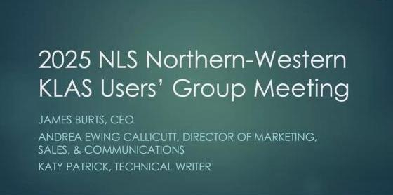 Title slide of the KLAS Users' Group Meeting from the 2025 NLS Northern-Western Conference.