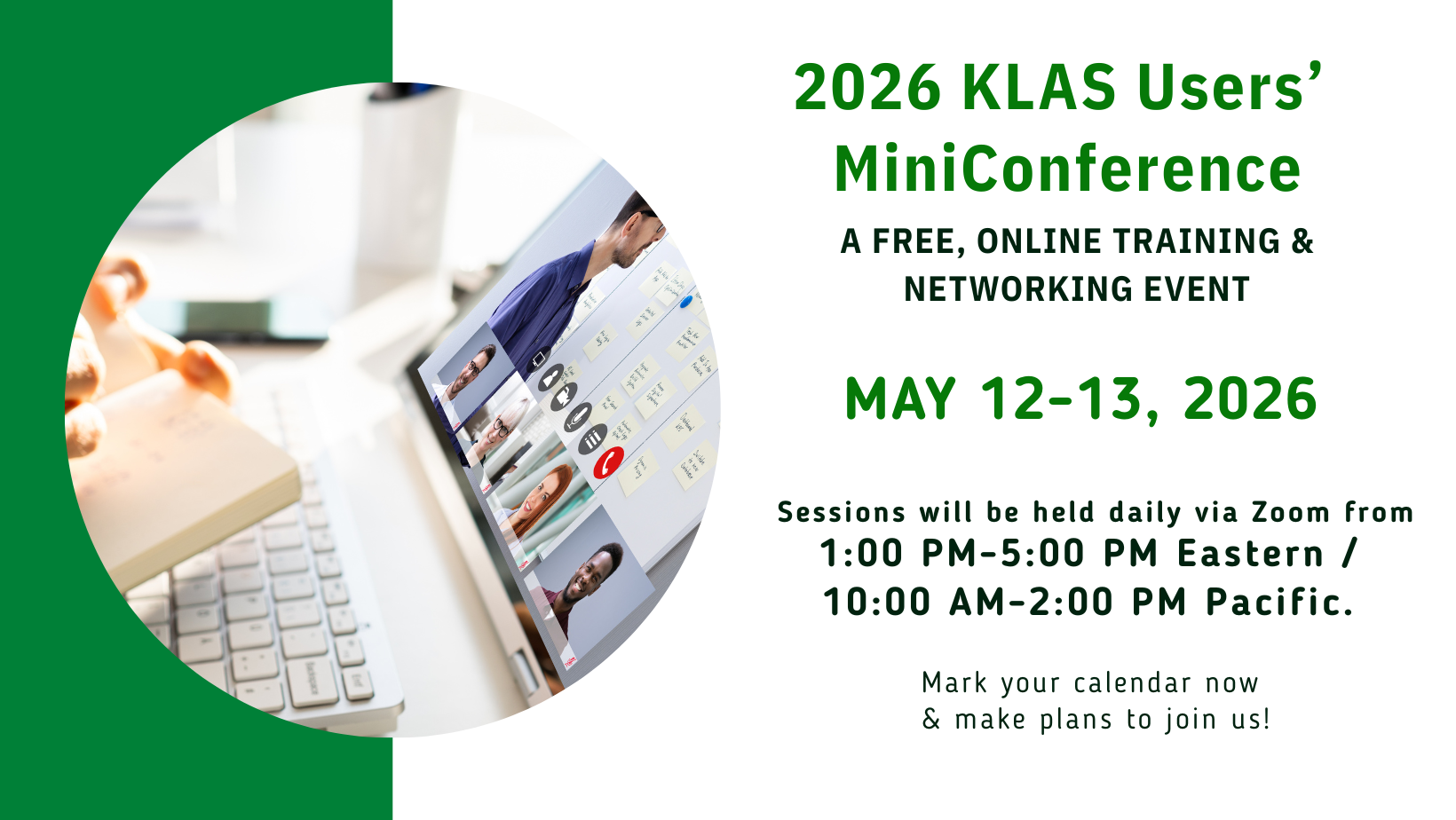 Mark your calendar for the 2026 KLAS Users MiniConference planned for the week of May 11-15 (exact dates TBD).